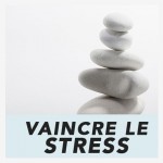 vaincre le stress