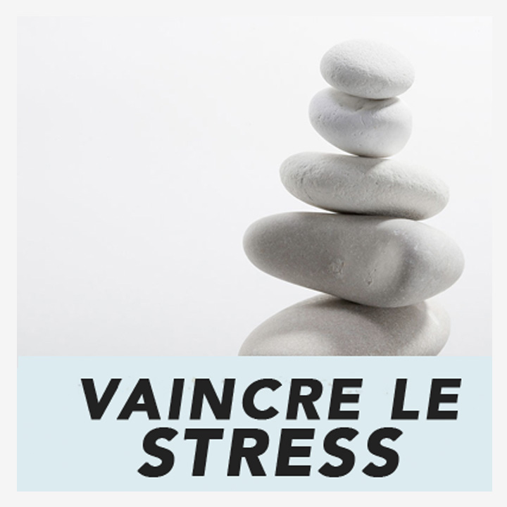 vaincre le stress